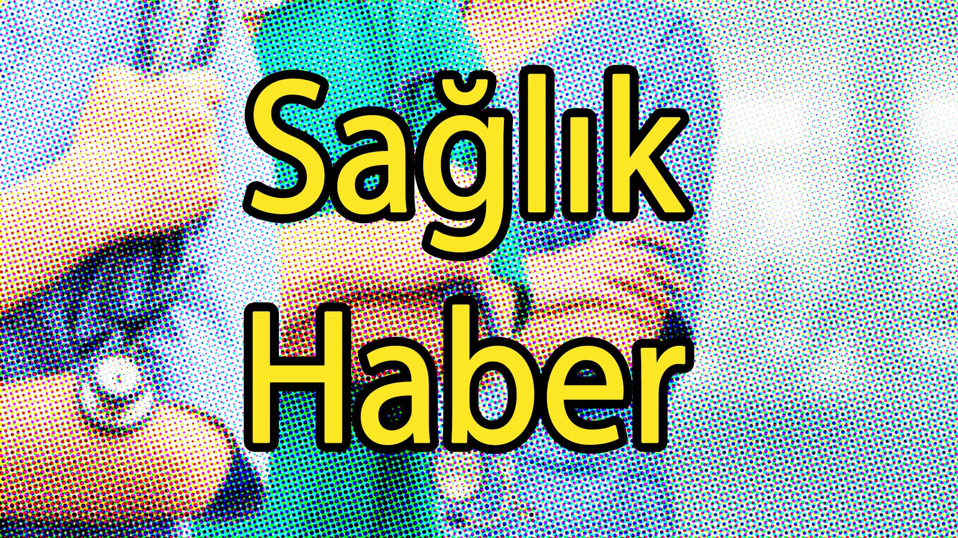 sağlık haber