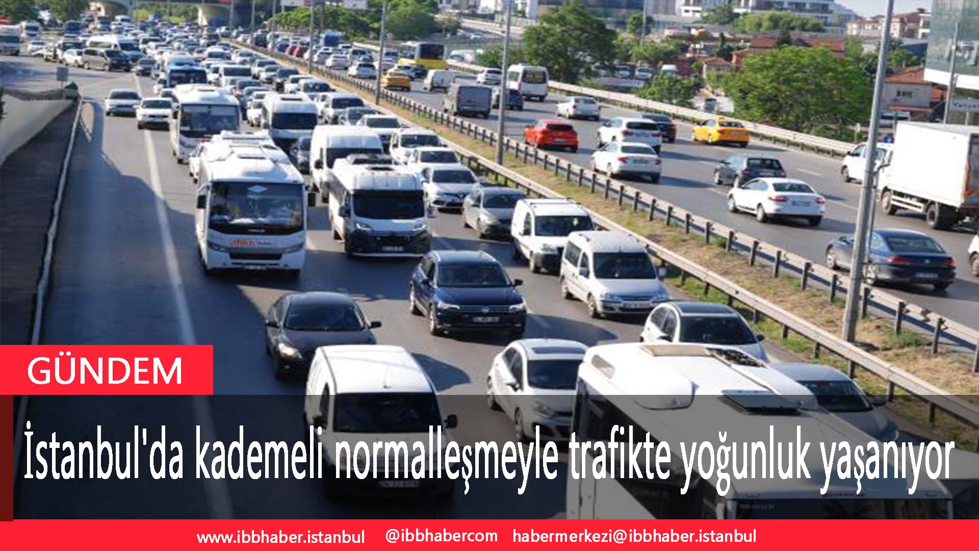 İstanbul’da kademeli normalleşmeyle trafikte yoğunluk yaşanıyor