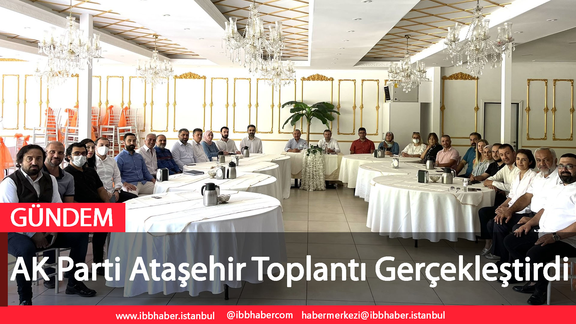 AK Parti Ataşehir Toplantı Gerçekleştirdi