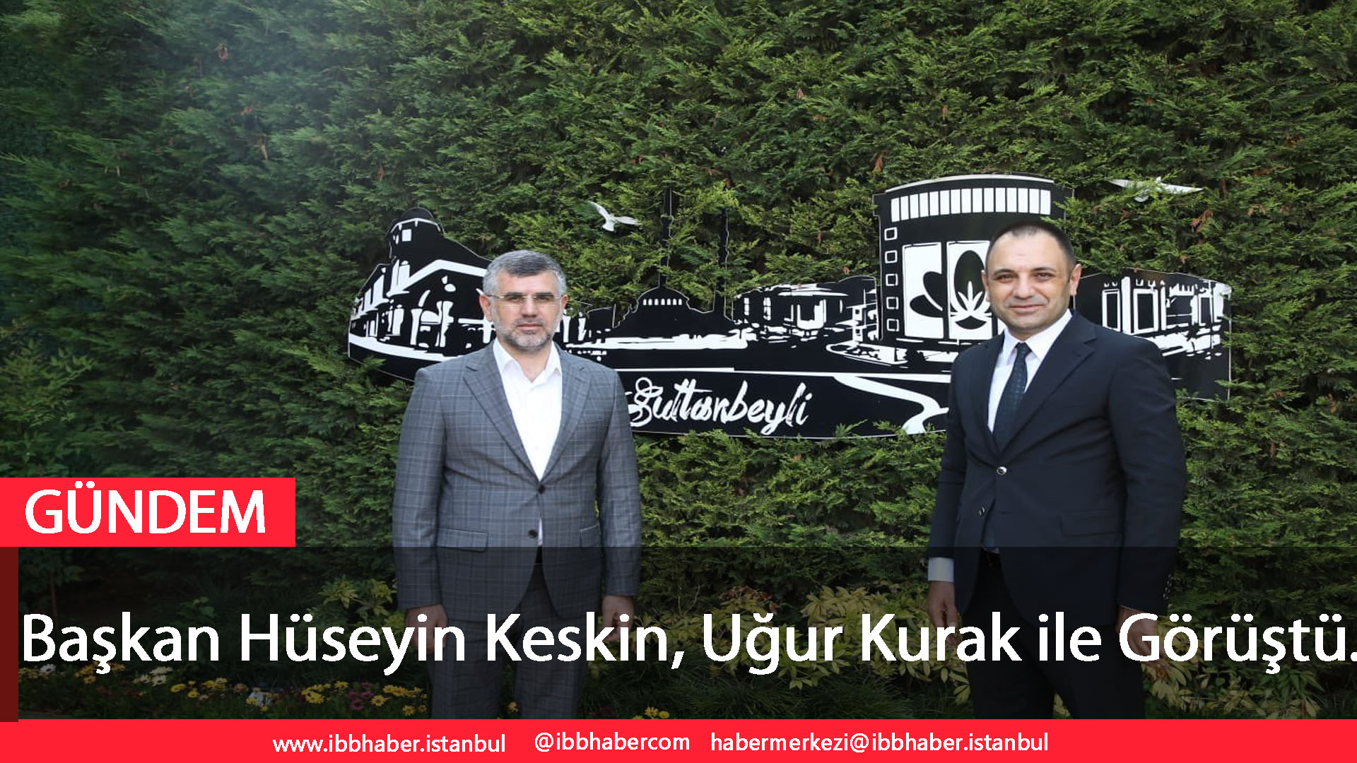 Başkan Hüseyin Keskin, Uğur Kurak ile Görüştü.