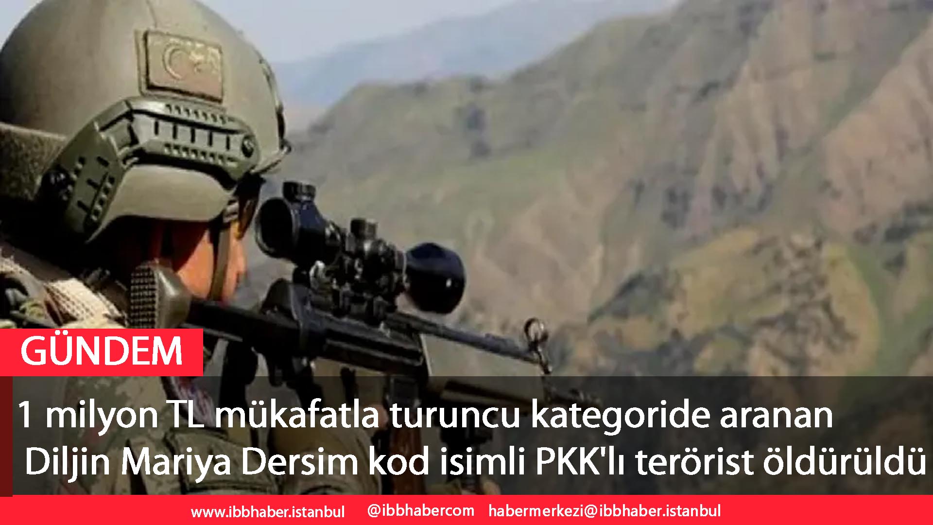 1 milyon TL mükafatla turuncu kategoride aranan Diljin Mariya Dersim kod isimli PKK’lı terörist öldürüldü