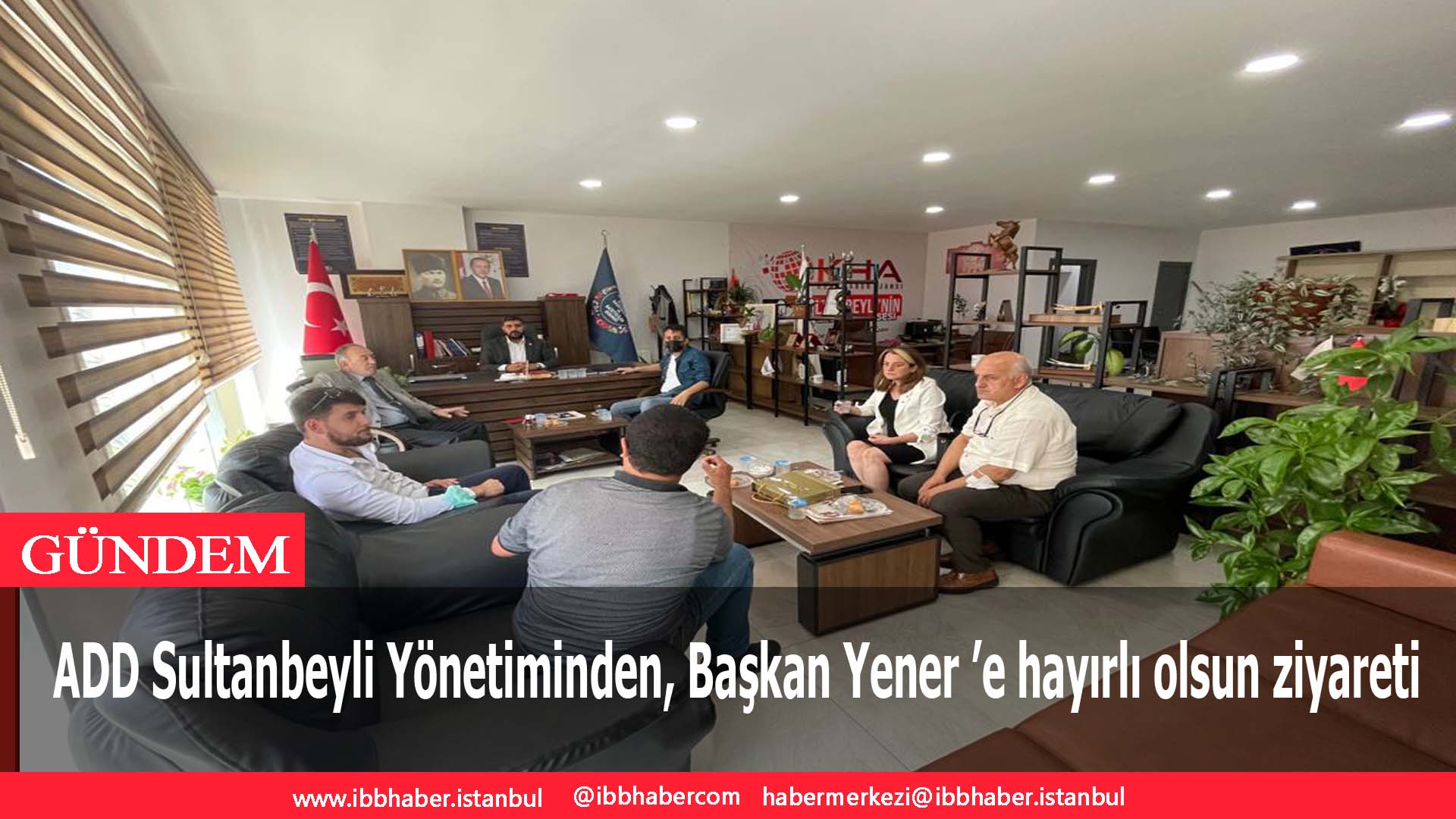ADD Sultanbeyli Yönetiminden, Başkan Yener ’e hayırlı olsun ziyareti