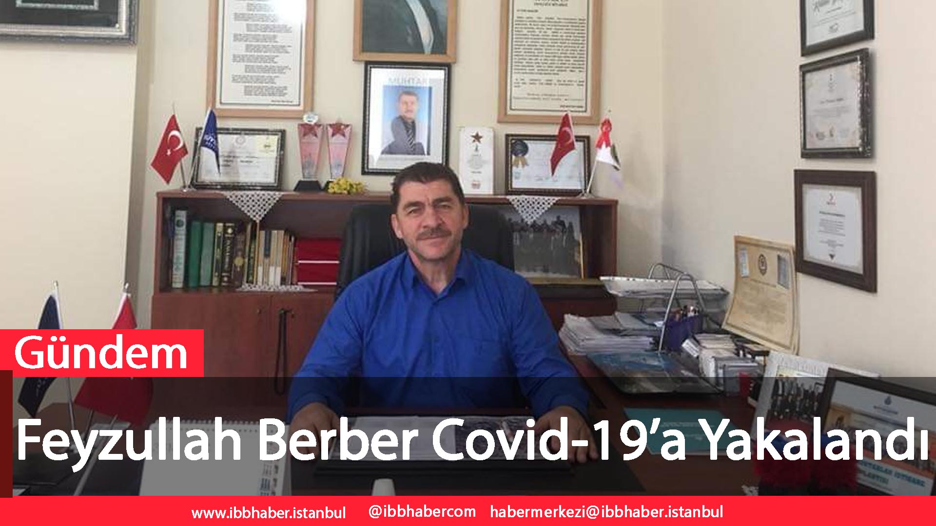 Feyzullah Berber Covid-19’a Yakalandı