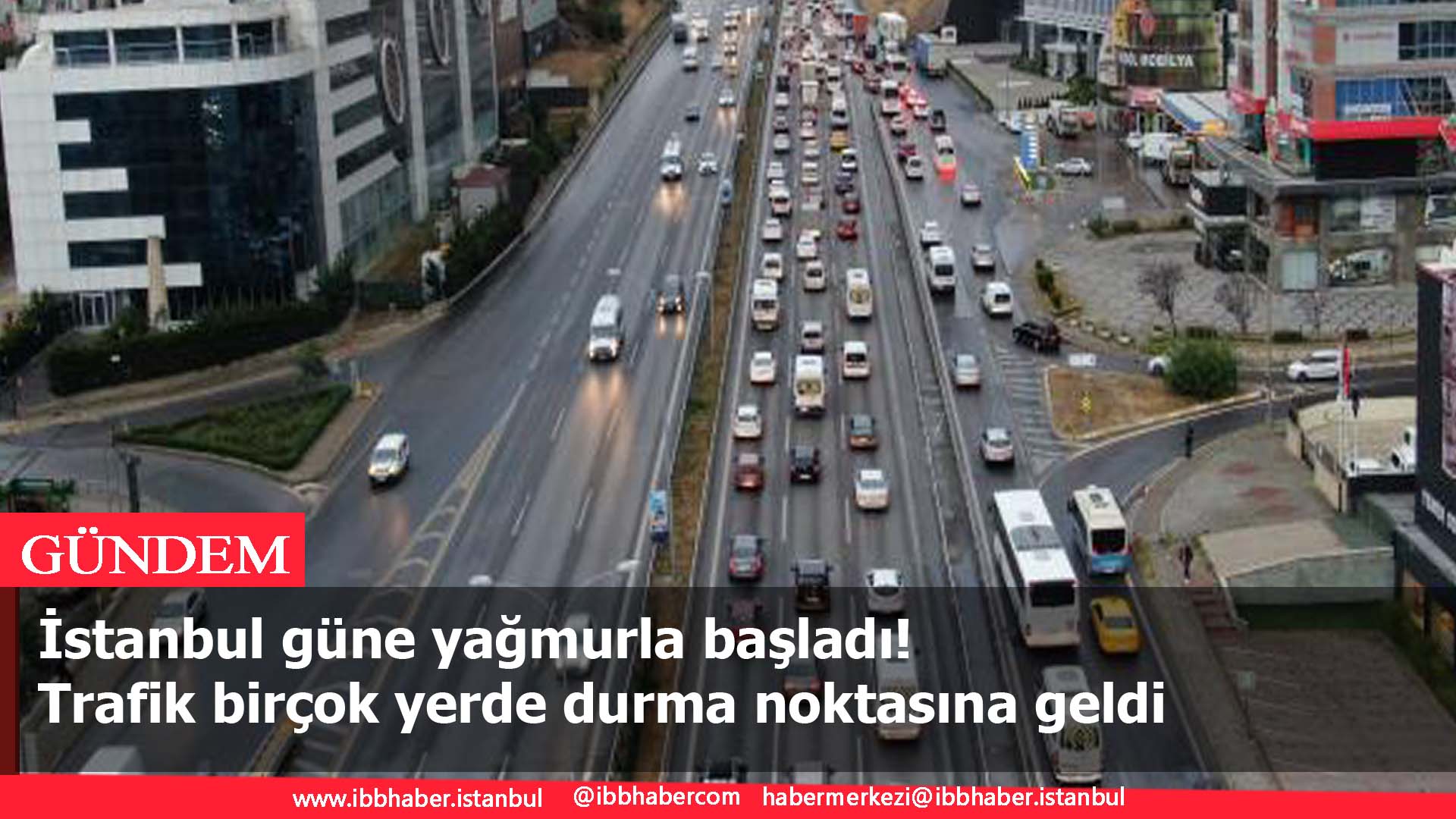 İstanbul güne yağmurla başladı! Trafik birçok yerde durma noktasına geldi