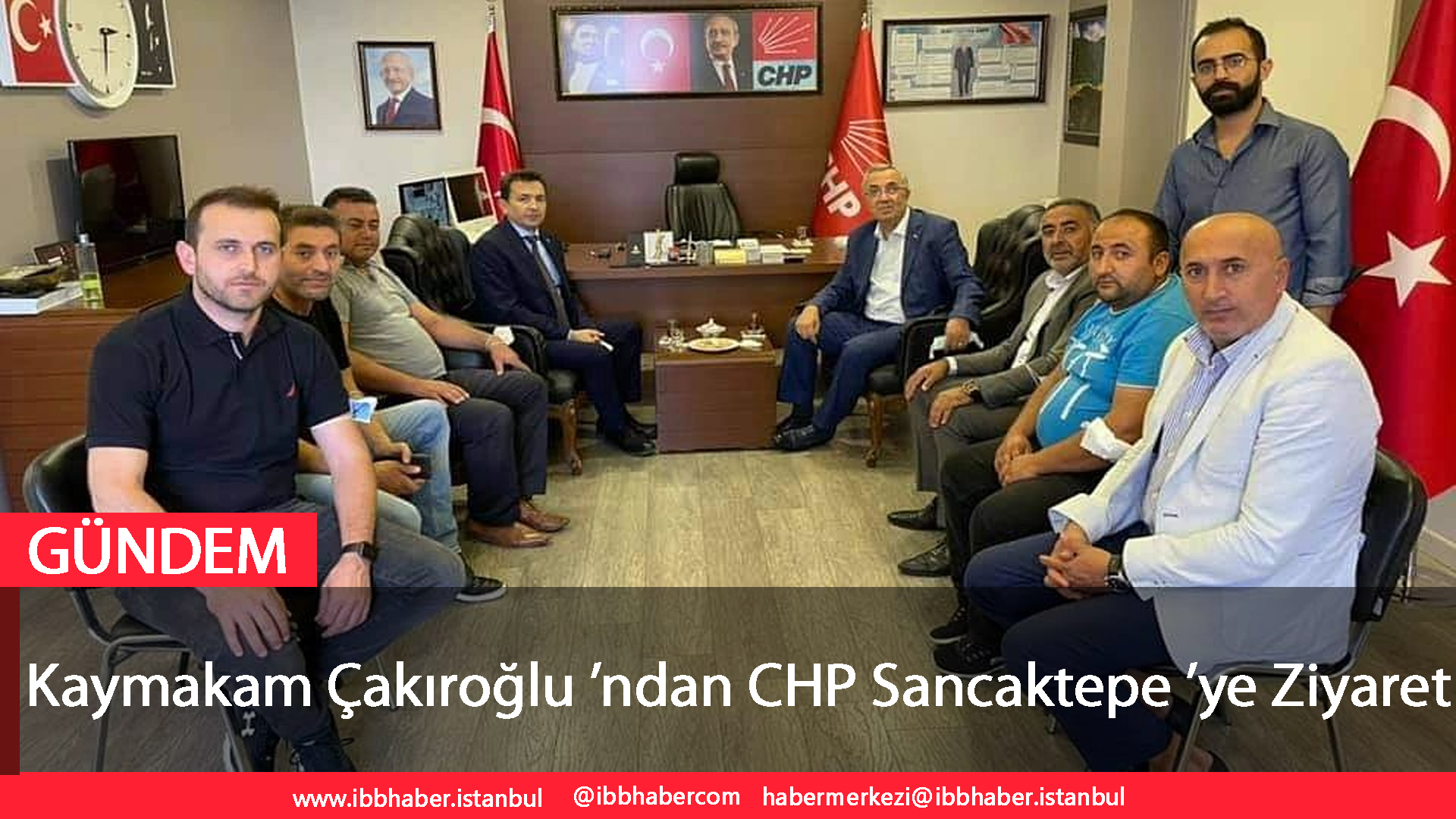 Kaymakam Çakıroğlu ’ndan CHP Sancaktepe ’ye Ziyaret