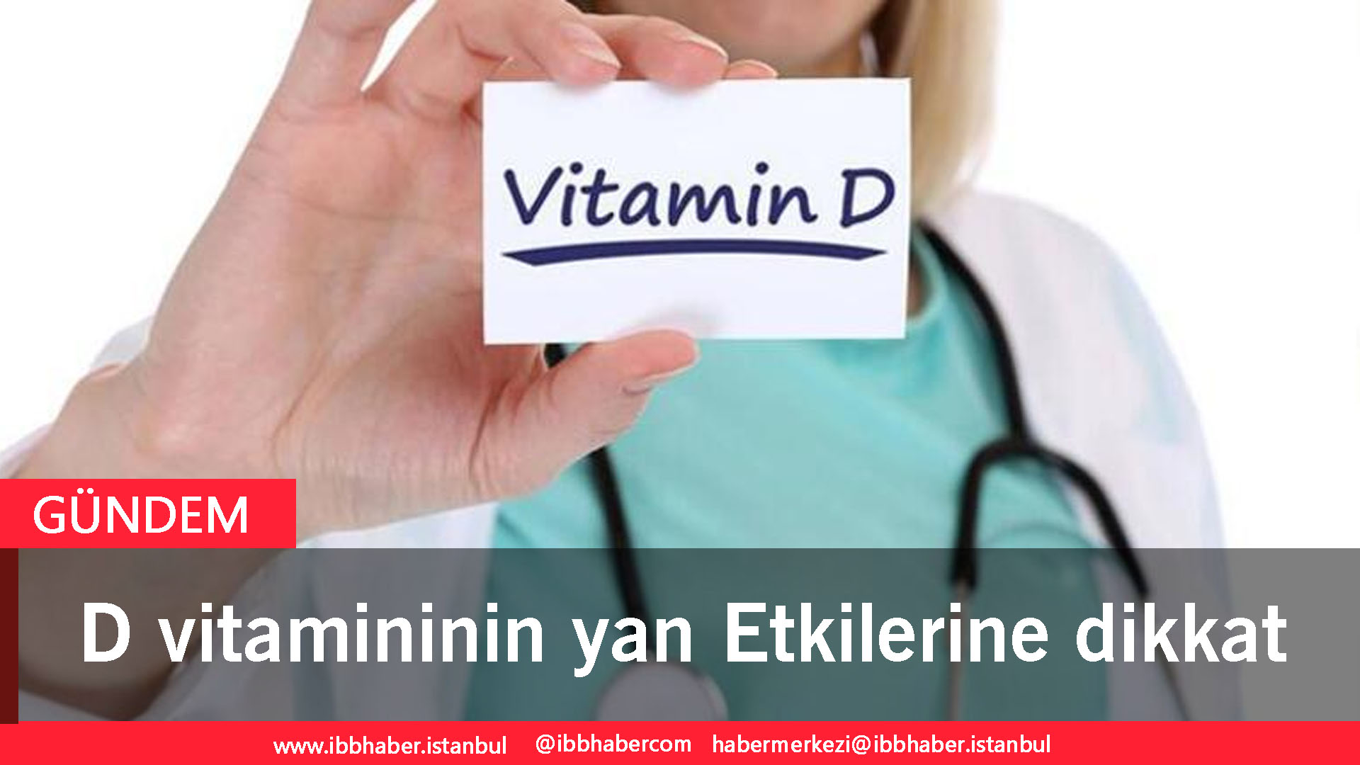 D vitamininin yan Etkilerine dikkat