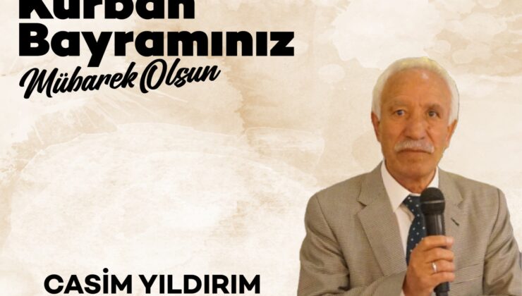 SANCAKTEPE KARS İL DERNEĞİ BAŞKANI CASİM YILDIRIM’DAN KURBAN BAYRAMI MESAJI