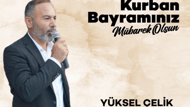 KAI PLATFORMU BAŞKANI YÜKSEL ÇELİK’TEN KURBAN BAYRAMI MESAJI