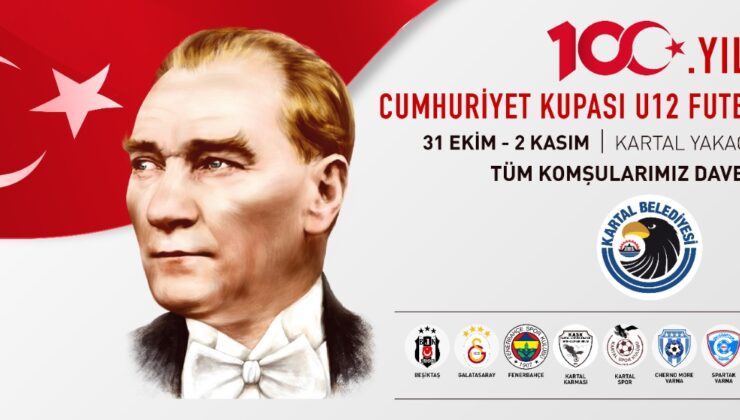 Kartal Belediyesi, 100. Yıl Cumhuriyet Kupası U12 Futbol Turnuvası’na Ev Sahipliği Yapacak